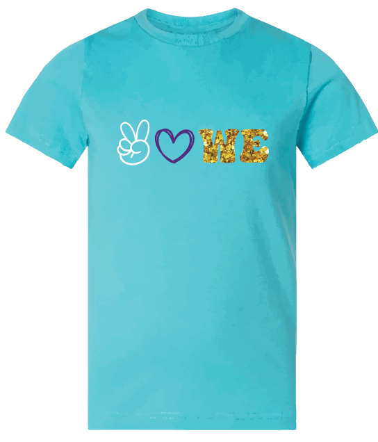 LAT Fine Jersey Tee- Peace Love WE  Tee (Matte or Glitter)